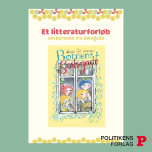 Børnene fra Sølvgade - et litteraturforløb