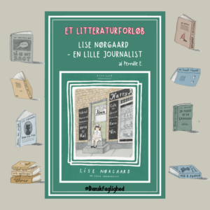 Lise Nørgaard - en lille journalist