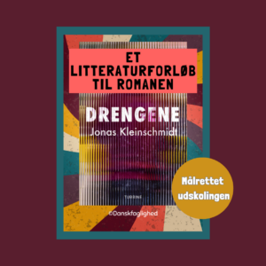 Drengene af Jonas Kleinschmidt - et litteraturforløb til udskolingen