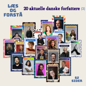 Læs og forstå – 20 aktuelle danske forfattere | del 2