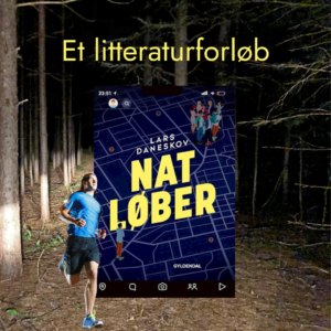 Natløber – et litteraturforløb til mellemtrin og udskoling