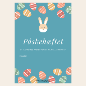 Påskehæftet  - et opgavehæfte med danskopgaver til mellemtrinnet