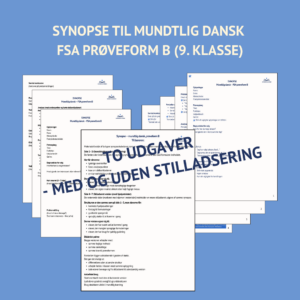 SYNOPSE TIL MUNDTLIG DANSK – FSA PRØVEFORM B (9. KLASSE)
