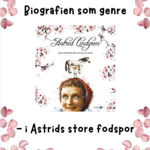 Astrid Lindgren - biografien som genre