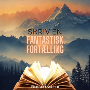 Skriv en fantastisk fortælling