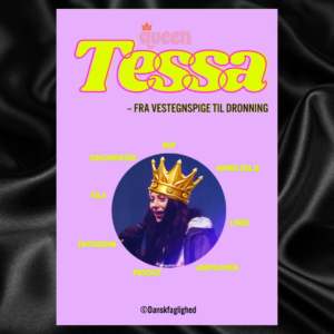 Tessa - fra vestegnspige til dronning